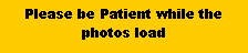 Text Box: Please be Patient while the photos load